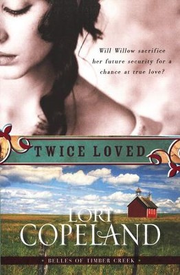 Twice Loved: Belles of Timber Creek Series #1  -     By: Lori Copeland
