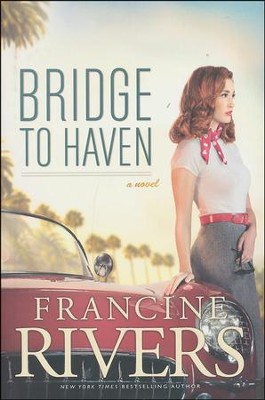 Bridge to Haven  -     By: Francine Rivers
