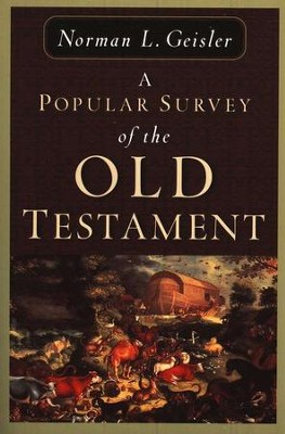 A Popular Survey of the Old Testament   -     By: Norman L. Geisler
