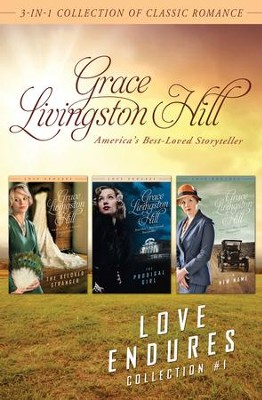 Love Endures - 1: 3-in-1 Collection of Classic Romance - eBook  -     By: Grace Livingston Hill
