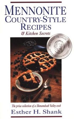 Mennonite Country Style Recipes, Vol. 1   -     By: Esther Shank
