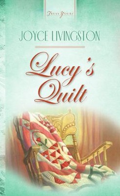 Lucy's Quilt - eBook  -     By: Joyce Livingston
