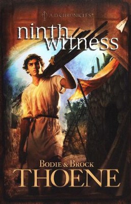 Ninth Witness, A.D. Chronicles Series #9   -     By: Bodie Thoene, Brock Thoene
