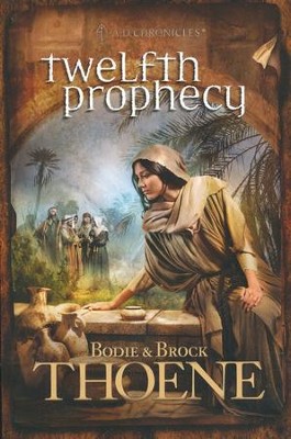 Twelfth Prophecy, A.D Chronicles Series #12   -     By: Bodie Thoene, Brock Thoene
