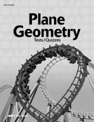 Abeka Plane Geometry Tests/Quizzes   - 