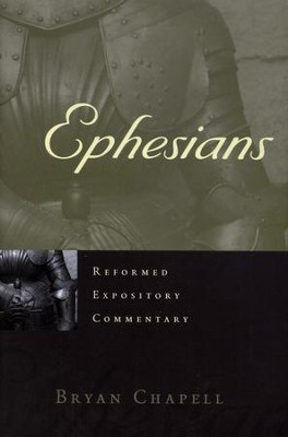 Ephesians: Reformed Expository Commentary [REC]   -     By: Bryan Chapell
