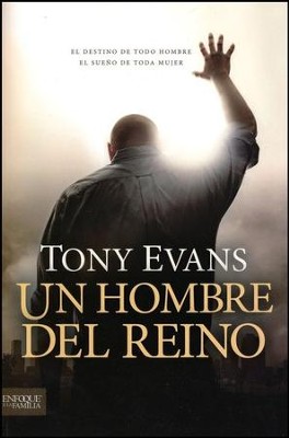 Un Hombre del Reino  (Kingdom Man)   -     By: Tony Evans, Simon Taylor-Kielty
