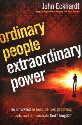 Ordinary People, Extraordinary Power  -     By: John Eckhardt
