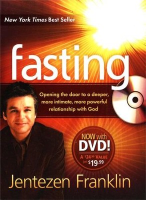 Fasting: Opening the Door to a Deeper, More Intimate,   More Powerful Relationship with God, Includes DVD  -     By: Jentezen Franklin
