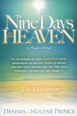 Nine Days in Heaven, A True Story   -     By: Dennis Prince, Nolene Prince
