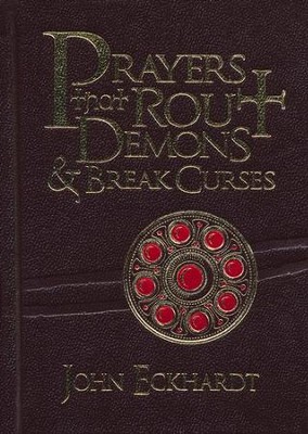 Prayers That Rout Demons & Break Curses, 2 Volumes in 1   -     By: John Eckhardt
