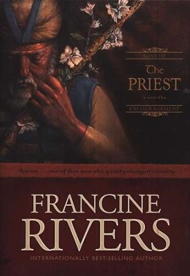 The Priest, Sons of Encouragement Series #1   -     By: Francine Rivers
