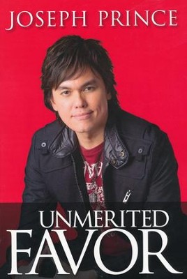 Unmerited Favor  -     By: Joseph Prince
