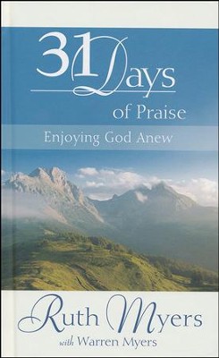 31 Days Of Praise  -     By: Ruth Myers, Warren Myers
