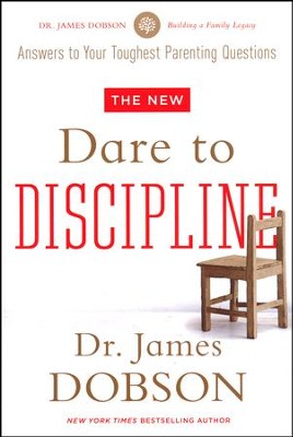 The New Dare to Discipline: Answers to Your Toughest Parenting Questions   -     By: Dr. James Dobson
