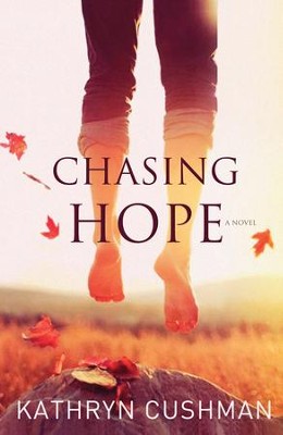 Chasing Hope -eBook   -     By: Kathryn Cushman
