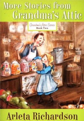 More Stories from Grandma's Attic, repackaged   -     By: Arleta Richardson
