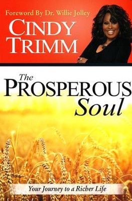 The Prosperous Soul: Your Journey to a Richer Life   -     By: Cindy Trimm
