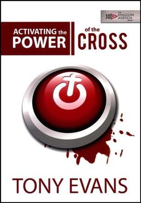 Activating the Power of the Cross   -     By: Tony Evans
