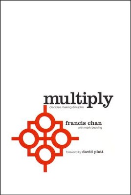 Multiply: Disciples Making Disciples   -     By: Francis Chan, Mark Beuving
