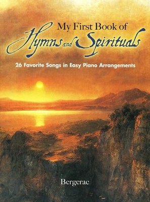 My First Book of Hymns and Spirituals: 26 Favorite Songs in Easy Piano Arrangements  -     By: Bergerac
    Illustrated By: Thea Kliros

