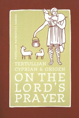 On the Lord's Prayer (Popular Patristics)   -     Translated By: Alistair Stewart-Sykes
    By: Tertullian, Cyprian, Origen
