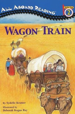 Wagon Train  -     By: S.A. Kramer
    Illustrated By: Deborah Kogan Ray
