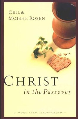 Christ in the Passover  -     By: Ceil Rosen, Moishe Rosen

