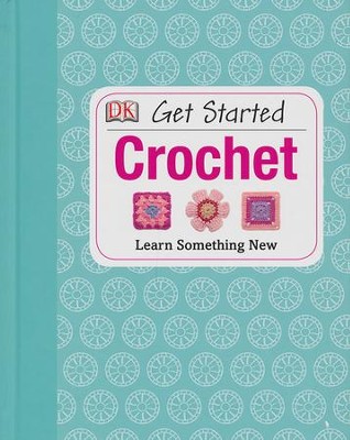 Get Started: Crochet  -     By: Susie Johns
