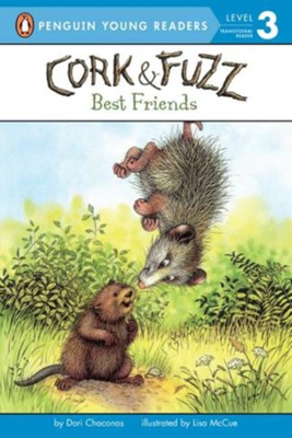 #1: Cork and Fuzz: Best Friends  -     By: Dori Chaconas

