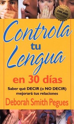 Controla tu Lengua en 30 d&#237as  (30 Days to Taming Your Tongue)   -     By: Deborah Smith Pegues
