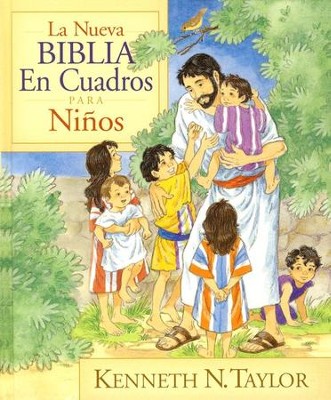 La Nueva Biblia en Cuadros para Ni&ntilde;os  (The New Bible in Pictures for Little Eyes)  -     By: Kenneth Taylor, Jose Luis Riveron

