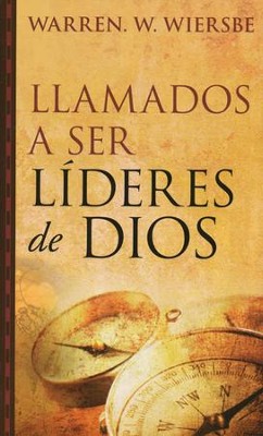 Llamados a ser lideres de Dios  (On Being Leader for God)  -     By: Warren W. Wiersbe
