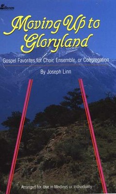 Moving Up To Gloryland, Songbook   -     By: Ken Bible
