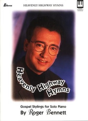 Heavenly Highway Hymns  -     By: Roger Bennett
