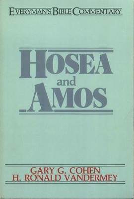 Hosea and Amos: Everyman's Bible Commentary  -     By: Gary G. Cohen, H. Ronald Vandermey
