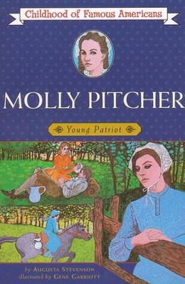 Molly Pitcher: Young Patriot   -     By: Augusta Stevenson, Gene Garriott
