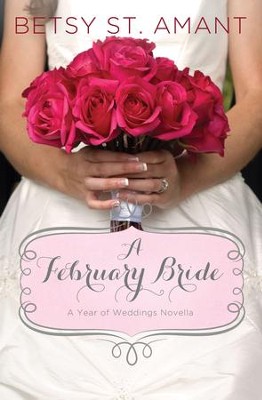 A February Bride - eBook  -     By: Betsy St. Amant Haddox
