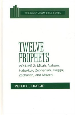 Twelve Prophets, Volume 2: Daily Study Bible [DSB] (Hardcover)   -     By: Peter C. Craigie
