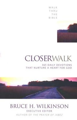 Closer Walk: 365 Daily Devotionals that Nurture a Heart for God   -     Edited By: Bruce Wilkinson
    By: Bruce Wilkinson, ed.
