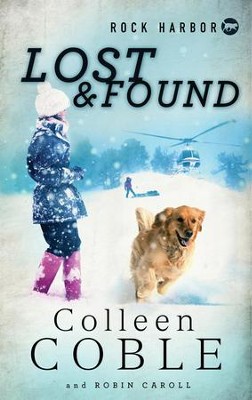 Rock Harbor Search and Rescue: Lost and Found - eBook  -     By: Colleen Coble, Robin Caroll
