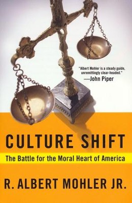 Culture Shift: The Battle for the Moral Heart of  America  -     By: Dr. R. Albert Mohler
