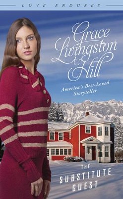 The Substitute Guest - eBook  -     By: Grace Livingston Hill
