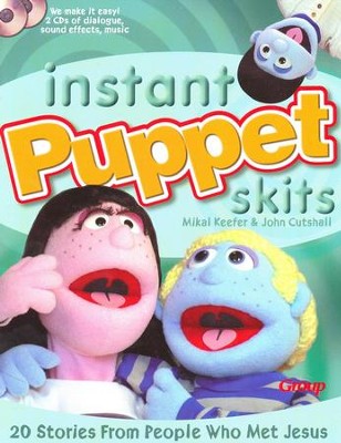 Instant Puppet Skits: 20 Stories From People Who Met Jesus  -     By: John Cutshall, Mikal Keefer
