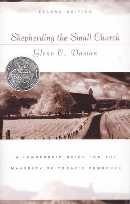 Shepherding the Small Church, Second Edition   -     By: Glenn C. Daman
