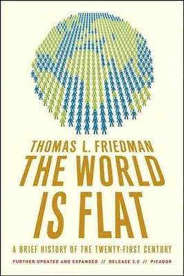 The World Is Flat: A Brief History of the Twenty-First Century, 3rd Edition  -     By: Thomas L. Friedman
