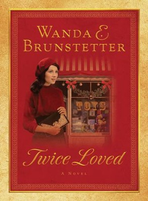 Twice Loved - eBook  -     By: Wanda E. Brunstetter
