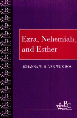 Westminster Bible Companion: Ezra, Nehemiah, and Esther   -     By: Johanna W.H. Van Wijk-Bos
