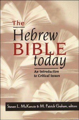 Hebrew Bible Today: An Introduction to Critical  Issues  -     By: Steven L. McKenzie
