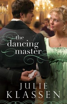 The Dancing Master -eBook   -     By: Julie Klassen
